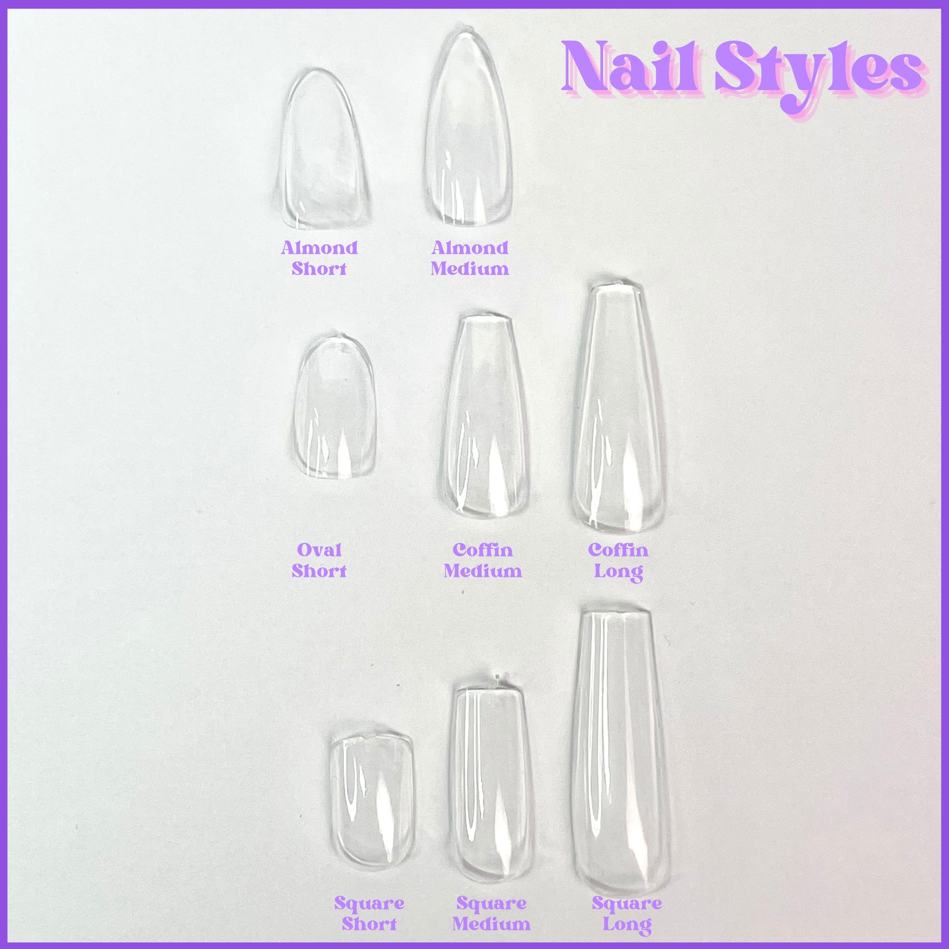 Our full range of nail styles including Coffin, Almond and Square