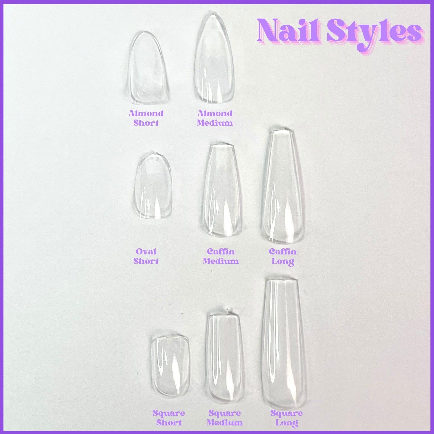 Our nail styles including Almond, Square and Coffin shape